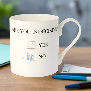 Are You Indecisive? Mug
