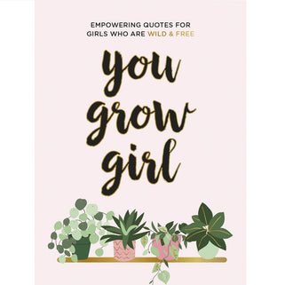 You Grow Girl