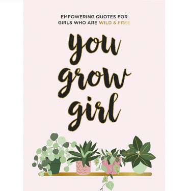 You Grow Girl